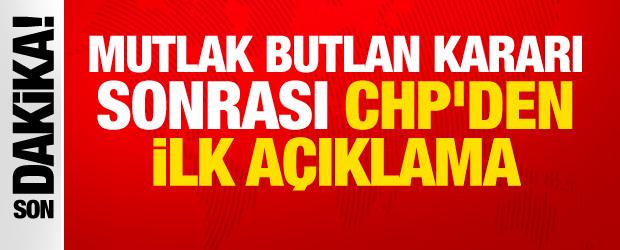 Mutlak butlan kararı sonrası CHP'den ilk a&ccedil;ıklama: Tanımıyoruz