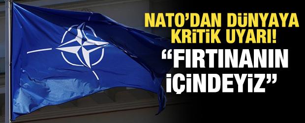 NATO&rsquo;dan d&uuml;nyaya kritik uyarı! Dragone: &ldquo;Fırtınanın i&ccedil;indeyiz&rdquo;