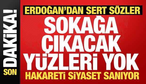 Son dakika: Erdoğan CHP'ye sert y&uuml;klendi: Sokağa &ccedil;ıkmaya y&uuml;zleri yok!