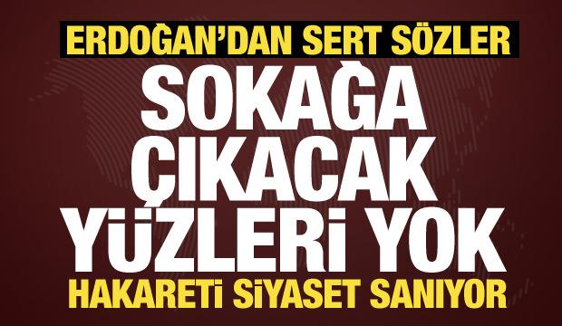 Son dakika: Erdoğan CHP'ye sert y&uuml;klendi: Sokağa &ccedil;ıkmaya y&uuml;zleri yok!