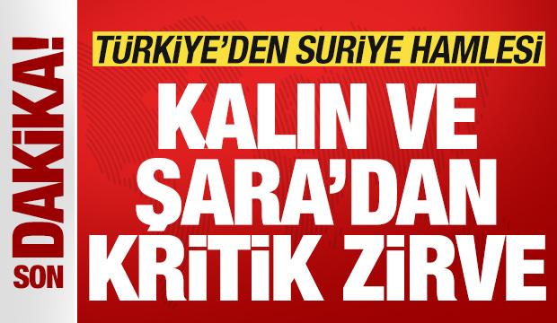 Son dakika: T&uuml;rkiye'den Suriye hamlesi! MİT Başkanı Kalın, Şara ile g&ouml;r&uuml;şt&uuml;
