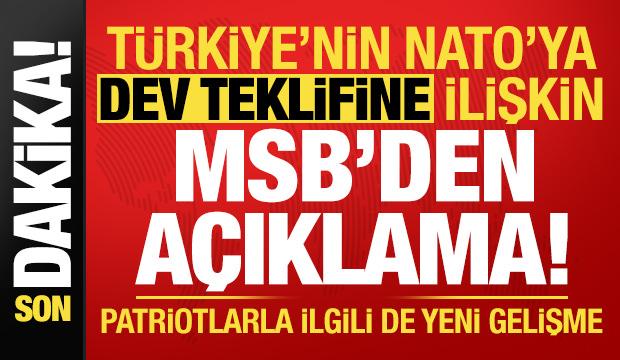 Son dakika: T&uuml;rkiye'nin NATO'ya dev teklifine ilişkin MSB'den a&ccedil;ıklama!