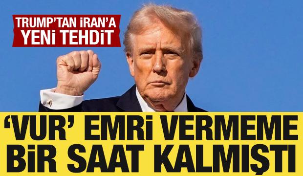 Trump'tan yeni a&ccedil;ıklama: 'Vur' emri vermeme bir saat kalmıştı!