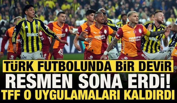T&uuml;rk futbolunda bir devir sona erdi! TFF a&ccedil;ıkladı: O uygulamalar artık tarihe karıştı