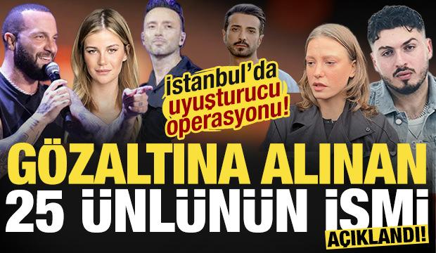&Uuml;nl&uuml;lere uyuşturucu operasyonunda yeni dalga: &Ccedil;ok sayıda &uuml;nl&uuml; g&ouml;zaltına alındı
