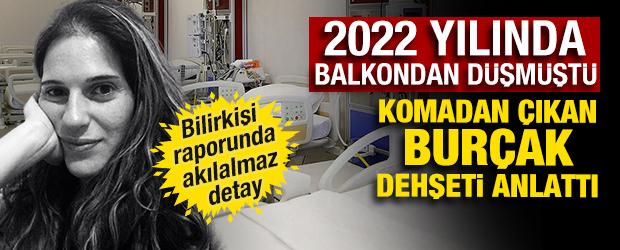 2022 yılında balkondan d&uuml;şm&uuml;şt&uuml;: Komadan &ccedil;ıkan kadın dehşeti anlattı 
