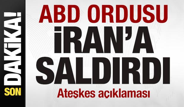 ABD ordusu İran'a saldırdı! Son dakika ateşkes a&ccedil;ıklaması