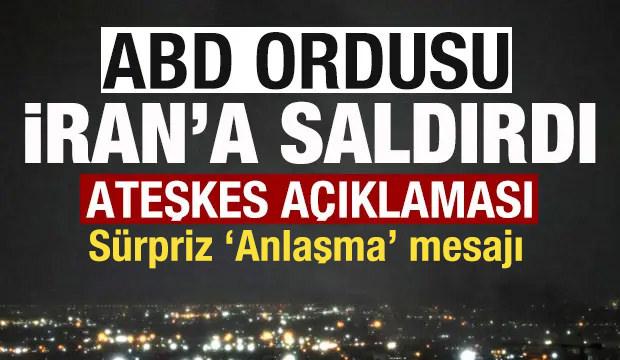 ABD ordusu İran'a saldırdı! Son dakika ateşkes a&ccedil;ıklaması! S&uuml;rpriz 'anlaşma' mesajı