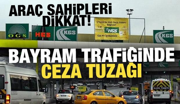 Ara&ccedil;larıyla seyahate &ccedil;ıkacaklara "HGS bakiyesi" uyarısı