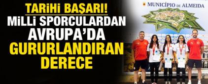 Avrupa'da tarihi başarı! Milli takımdan gururlandıran derece