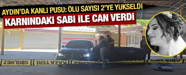 Aydın'da kanlı pusu: &Ouml;l&uuml; sayısı 2'ye y&uuml;kseldi! Kahreden detay...