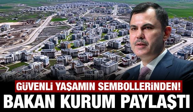 Bakan Kurum paylaştı: G&uuml;venli yaşamın sembollerinden biri!