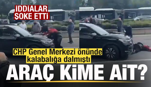 CHP Genel Merkezi &ouml;n&uuml;nde kalabalığa dalan ara&ccedil; kime ait? İddialar şoke etti