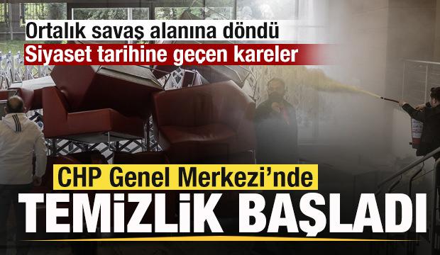 CHP Genel Merkezi savaş alanına d&ouml;nd&uuml;! Temizlik başladı