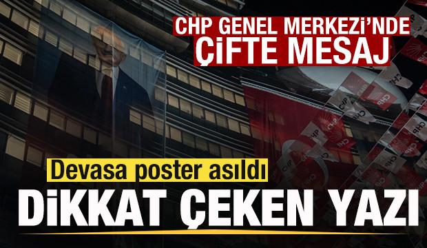 CHP Genel Merkezi'nde b&uuml;y&uuml;k hazırlık! Dikkat &ccedil;eken poster