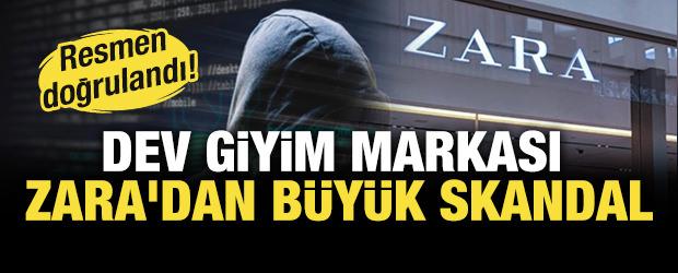 Dev giyim markası Zara'dan b&uuml;y&uuml;k skandal: Resmen doğrulandı!