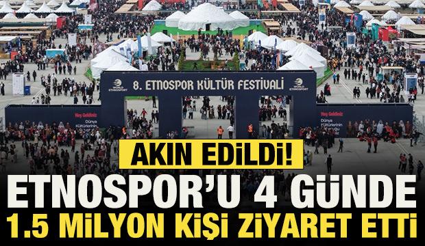 Etnospor'a akın edildi! 4 g&uuml;nde 1.5 milyon kişi ziyaret etti