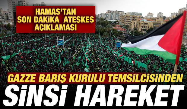 Hamas'tan son dakika ateşkes a&ccedil;ıklaması! Gazze Barış Kurulu Temsilcisinden sinsi hareket