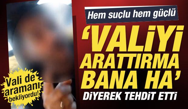 Hem su&ccedil;lu hem g&uuml;&ccedil;l&uuml;: Emniyet şeridine girdi, &lsquo;valiyi arattırma bana&rsquo; diyerek tehdit etti