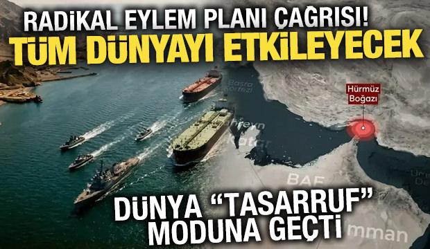 H&uuml;rm&uuml;z Boğazı kapandı, d&uuml;nya "tasarruf" moduna ge&ccedil;ti