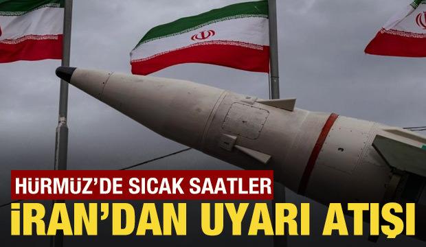 H&uuml;rm&uuml;z'de sıcak saatler: İran Silahlı Kuvvetleri'nden f&uuml;ze saldırısı