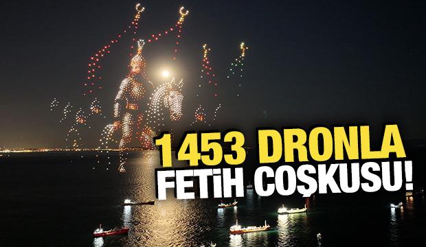 İstanbul'un fethinin 573. yıl d&ouml;n&uuml;m&uuml;nde dronlu ışık g&ouml;sterisi