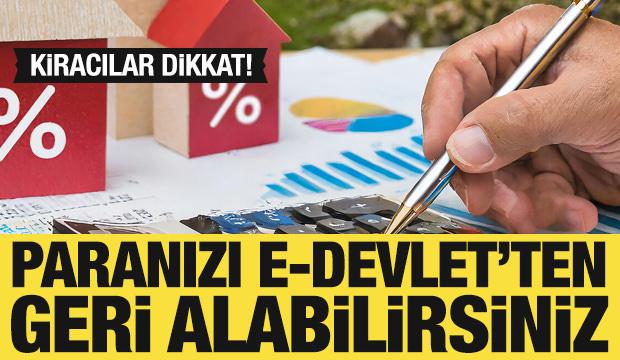 Kiracılar dikkat! Paranızı e-Devlet'ten alabilirsiniz