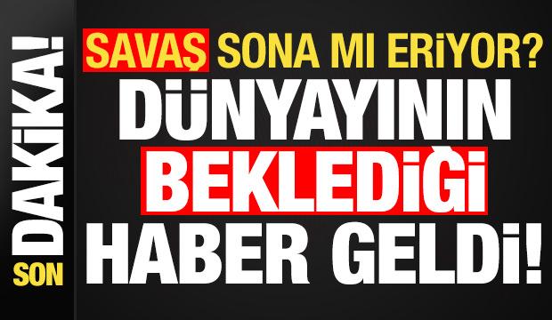 Son dakika: D&uuml;nyanın beklediği flaş haber geldi! Savaş sona mı eriyor?