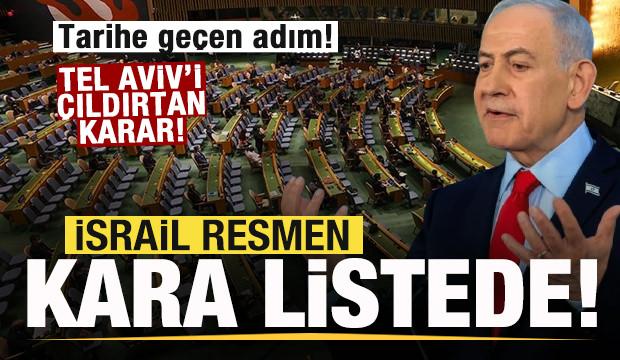 Tarihe ge&ccedil;en adım! İsrail kara listeye alındı! Tel Aviv'i &ccedil;ıldırtan karar