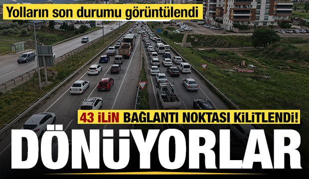 Tatilciler d&ouml;n&uuml;yor! 43 ilin bağlantı noktası kilitlendi: İşte son durum