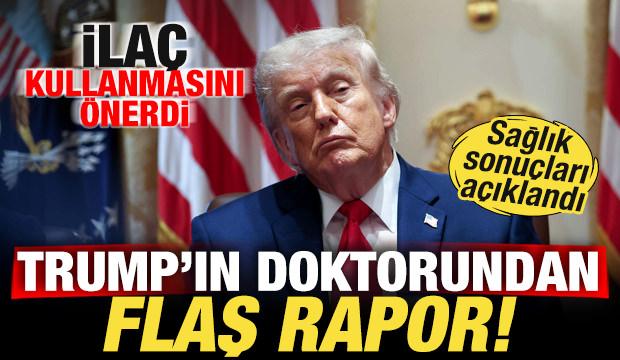 Trump'ın sağlık sonu&ccedil;ları a&ccedil;ıklandı! Doktorundan s&uuml;rpriz rapor! İla&ccedil; kullanmasını &ouml;nerdi
