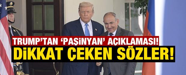 Trump'tan 'Paşinyan' a&ccedil;ıklaması! 'Harika bir dost ve lider'