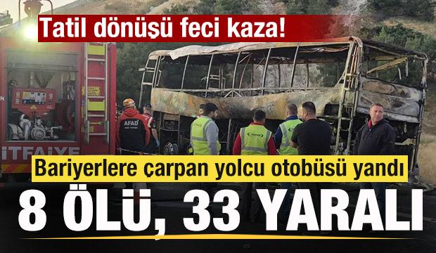 Yolcu otob&uuml;s&uuml; bariyerlere &ccedil;arpıp yandı: 8 kişi &ouml;ld&uuml;, 33 kişi yaralandı