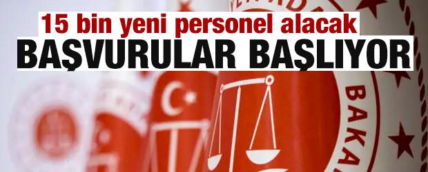 15 bin yeni personel alacak: Başvurular bug&uuml;n başlıyor