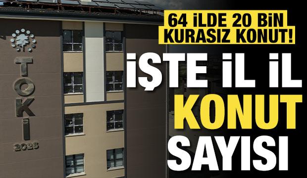 64 ilde 20 bin kurasız konut! Hangi ilde ka&ccedil; konut satılacak...