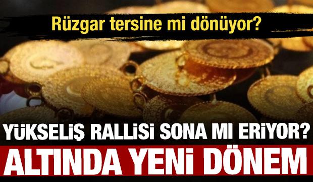 Altında yeni d&ouml;nem: Y&uuml;kseliş rallisi sona mı eriyor?