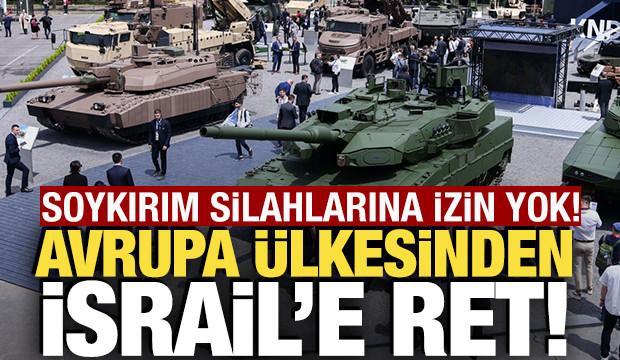 Avrupa &uuml;lkesinden İsrail'e ret! Soykırım silahlarına izin yok