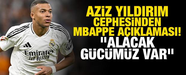 Aziz Yıldırım cephesinden Mbappe a&ccedil;ıklaması! "Alacak g&uuml;c&uuml;m&uuml;z var"