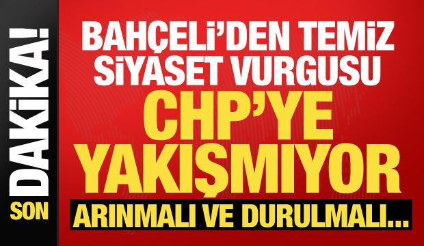 Bah&ccedil;eli'den dikkat &ccedil;eken s&ouml;zler: Yaşananlar CHP'ye yakışmıyor!