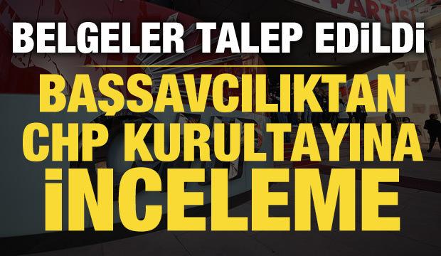 Başsavcılıktan YSK, MASAK ve SGK'ya CHP yazısı
