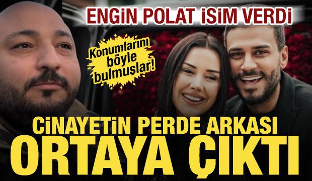 Can Polat cinayetinde şok detay! Talimatın geldiği yer ortaya &ccedil;ıktı! Engin Polat konuştu