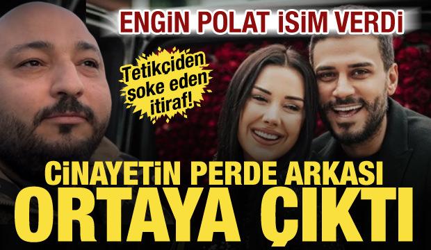 Can Polat cinayetinde şok detay! Talimatın geldiği yer ortaya &ccedil;ıktı! Engin Polat konuştu