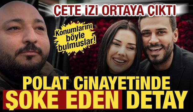 Can Polat cinayetinde şoke eden detay! Talimatın nereden geldiği ortaya &ccedil;ıktı