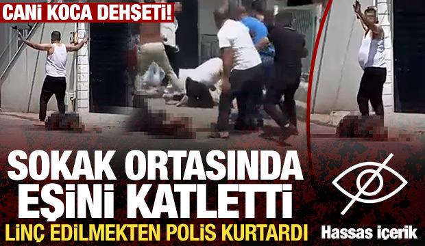 Cani koca dehşeti! Sokak ortasında eşini katletti, lin&ccedil;ten polis kurtardı