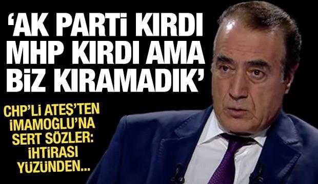 CHP eski Milletvekili Yılmaz Ateş: CHP'yi bu hale İmamoğlu getirdi