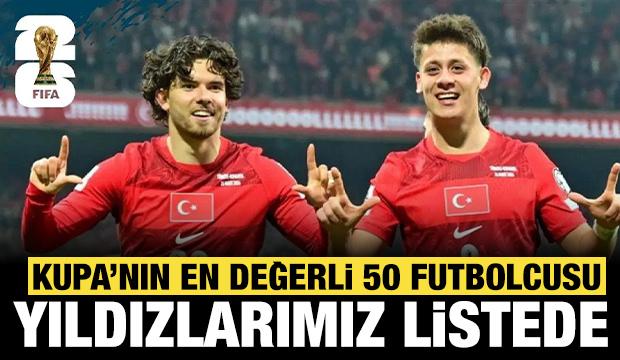 D&uuml;nya Kupası'nın en değerli 50 futbolcusu belli oldu: Milli yıldızlarımız listede!