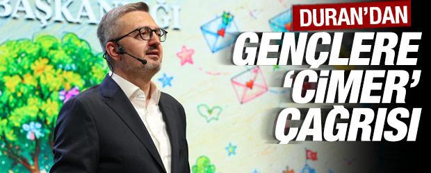 Duran'dan gen&ccedil;lere CİMER &ccedil;ağrısı