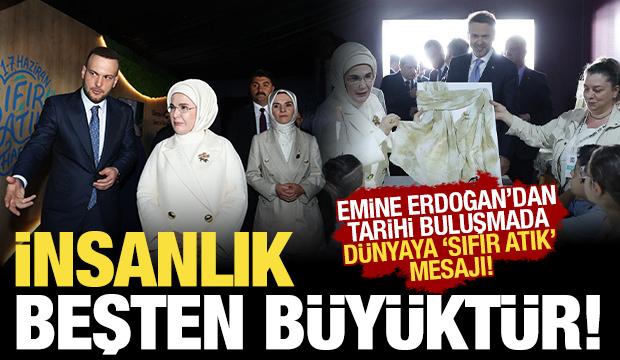 Emine Erdoğan 'İnsanlık beşten b&uuml;y&uuml;kt&uuml;r' diyerek d&uuml;nyaya seslendi! 