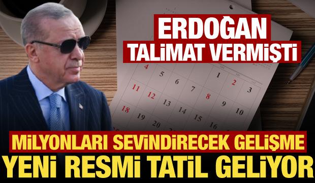 Erdoğan talimat vermişti! T&uuml;rkiye'de resmi tatillere bir yenisi daha ekleniyor