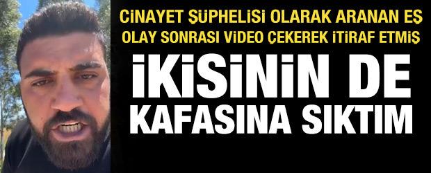 Eşini ve yanındaki kişiyi &ouml;ld&uuml;rd&uuml;: Olay sonrası video &ccedil;ekerek cinayeti itiraf etti